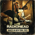 Radiohead | Naked In New York 2003 | CD