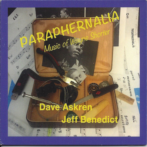 Dave Askren & Jeff Benedict | Paraphernalia Music Of Wayne Shorter | CD