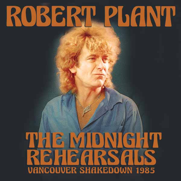 Robert Plant | The Midnight Rehearsals | CD
