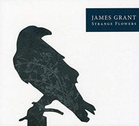 James Grant | Strange Flowers | CD