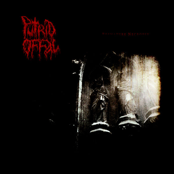 Putrid Offal | Premature Necropsy | LP