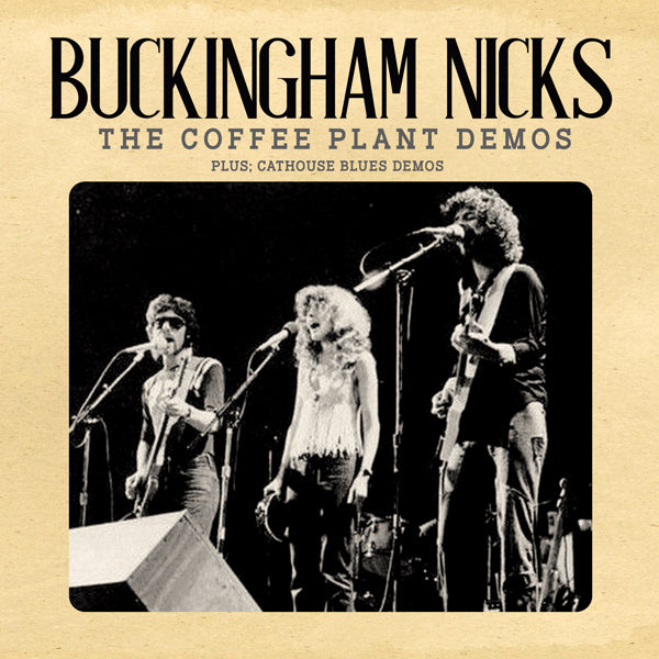 Buckingham Nicks | The Coffee Plant Demos | CD