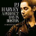 Pj Harvey | A Perfect Day In Boston | CD