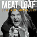 Meat Loaf | Boston Broadcast 1985 | CD