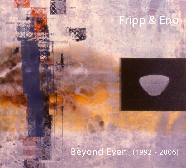 Fripp & Eno | Beyond Even | CD front cover
