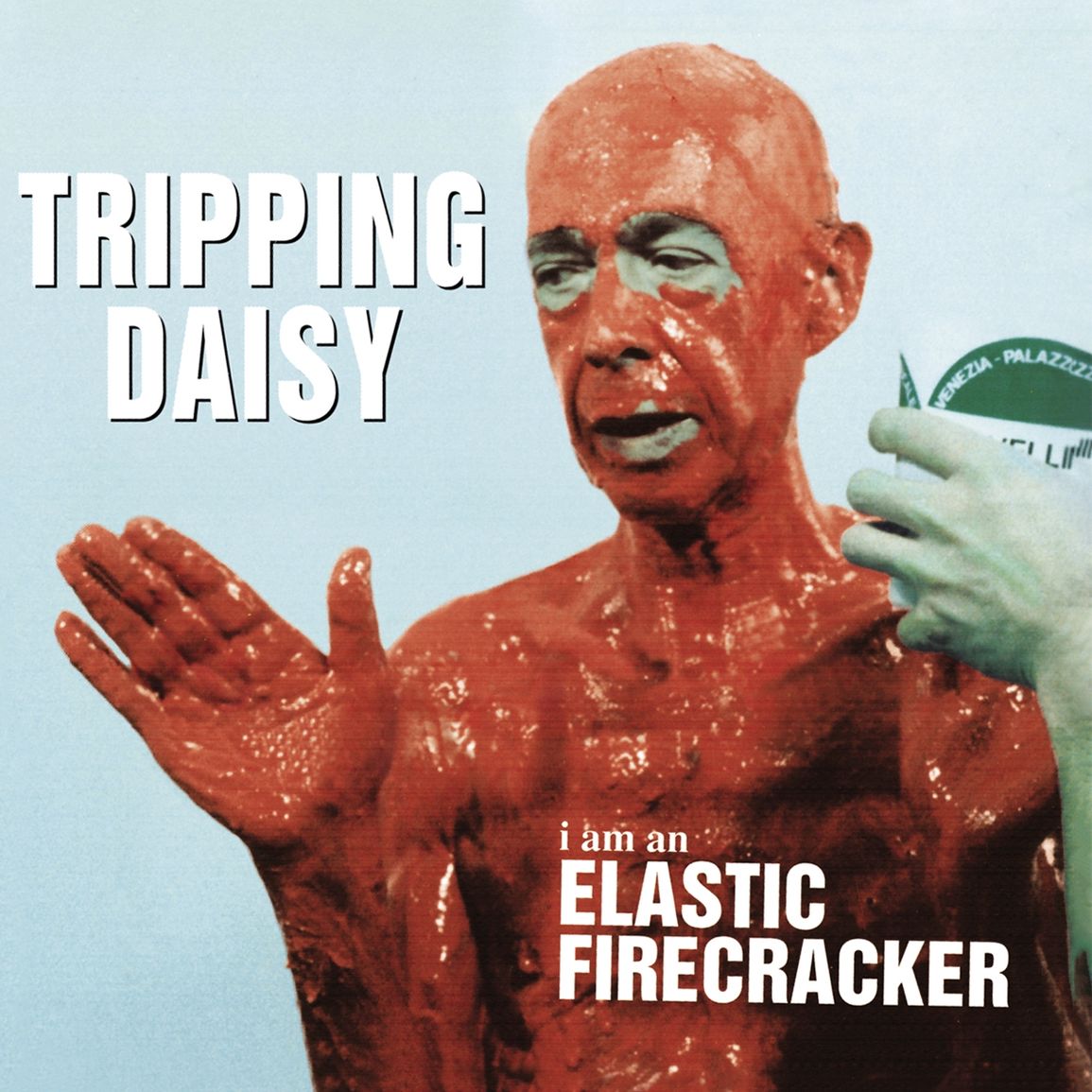Tripping Daisy – I Am An Elastic Firecracker cover artwork