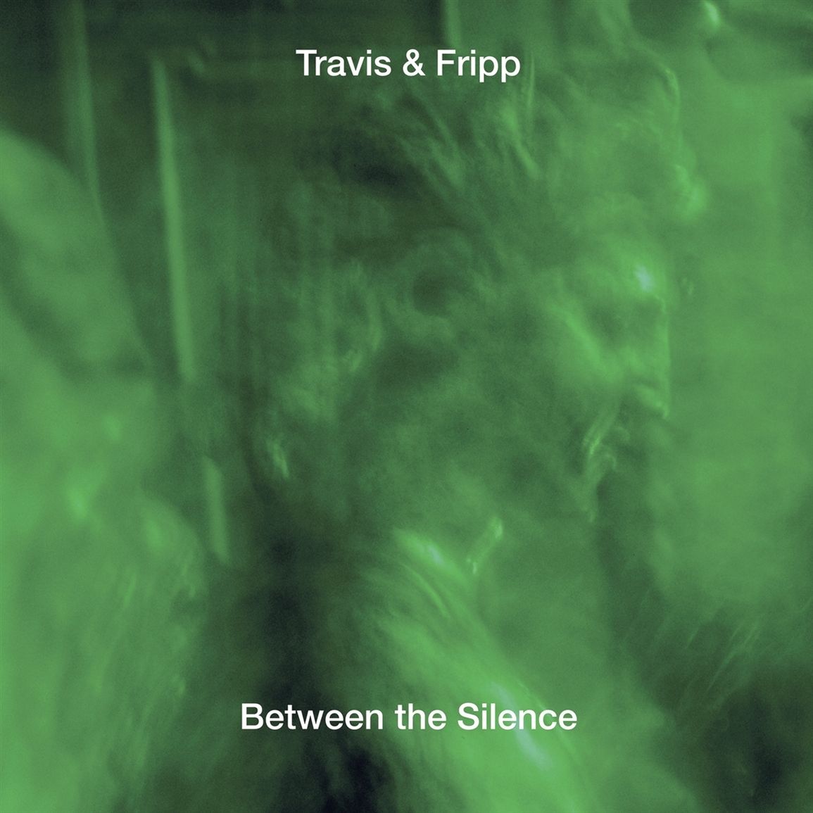Travis & Fripp – Between The Silence cover artwork