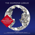 The Band Of The Grenadier Guards | Diamond Jubilee | CD artwork