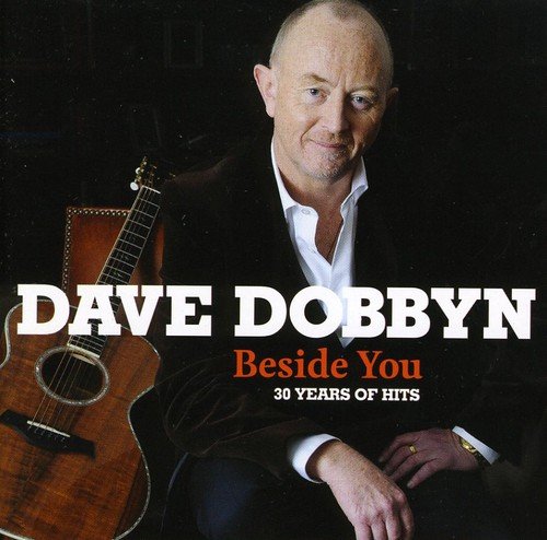 Dobbyn, Dave | Beside You 30 Years Of Hits | 2CD