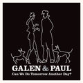 Galen & Paul | Can We Do Tomorrow Another Day? | 1LP