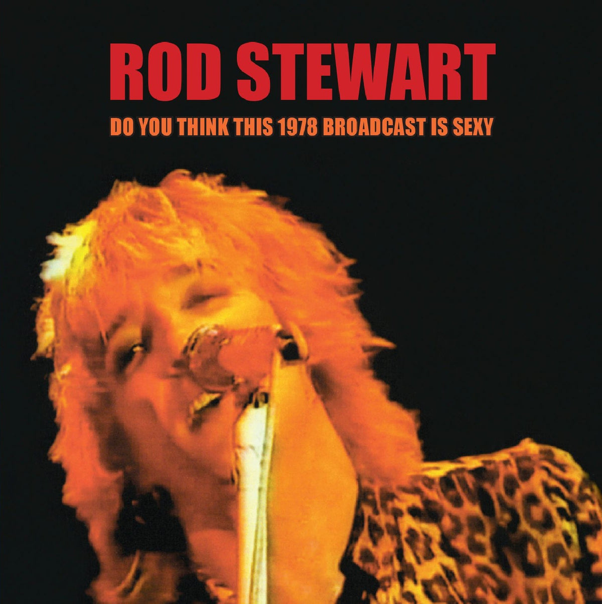 Stewart, Rod | Do You Think This 1978 Broadca | CD
