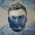 White, Franz | Words Cannot Tell | CD