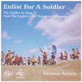 Various Artists | Enlist for a Soldier: The Soldier in Song | 2CD