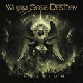 Whom Gods Destroy | Insanium | CD