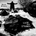 Gilmour, David | Luck And Strange | 1LP