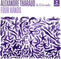 Tharaud, Alexandre | Four Hands | CD