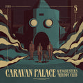 Caravan Palace | Gangbusters Melody Club | 1LP