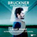 Shani, Lahav Rotterdam Philha | Bruckner Symphony No. 5 | CD