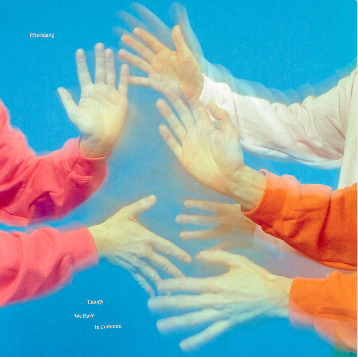 Efterklang | Things We Have in Common (Sky blue coloured vinyl) | 1LP