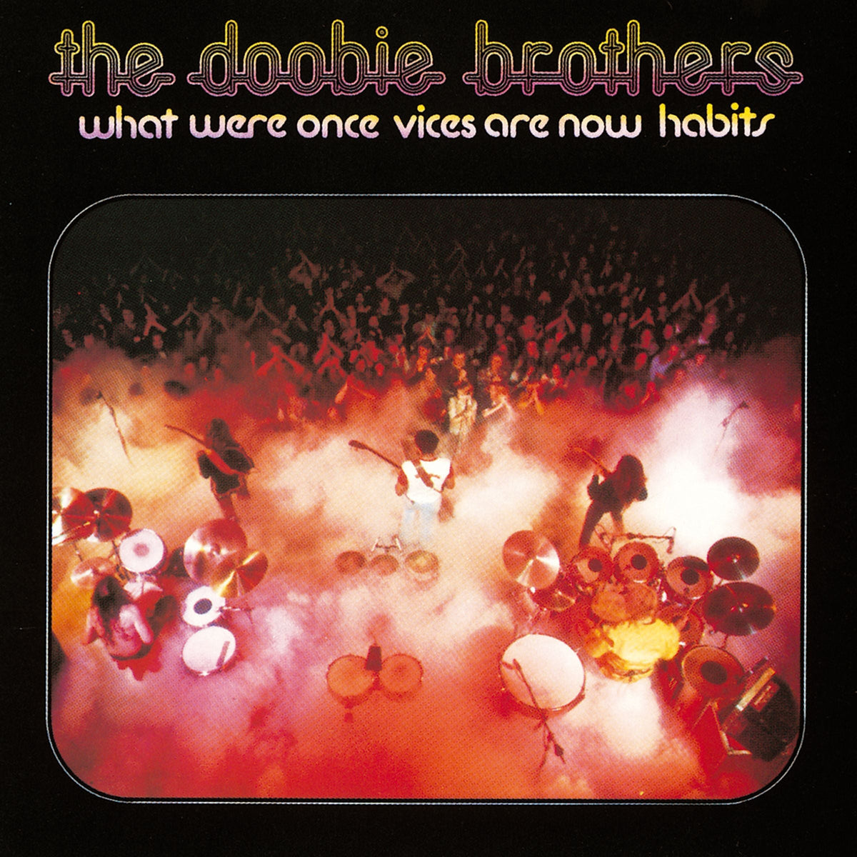 The Doobie Brothers | What Were Once Vices Are Now Habits (Rhino Rocktober 2024) (Clear Vinyl) | 1LP