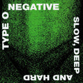 Type O Negative | Slow Deep And Hard | 1LP