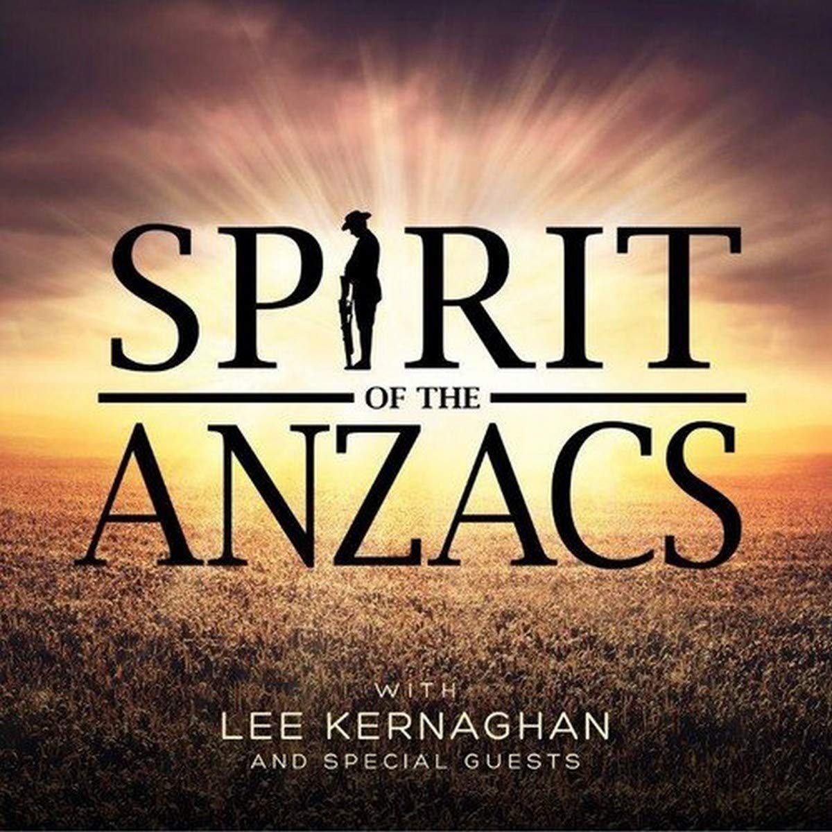 Kernaghan, Lee | Spirit Of The Anzacs (Deluxe E | 2CD