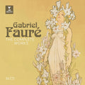 Various Artists | Gabriel Fauré: The Complete Works | 26CD