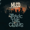 MLCD | Tragic Tale Of A Genius, The | CD