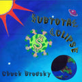 Chuck Brodsky | Subtotal Eclipse | CD
