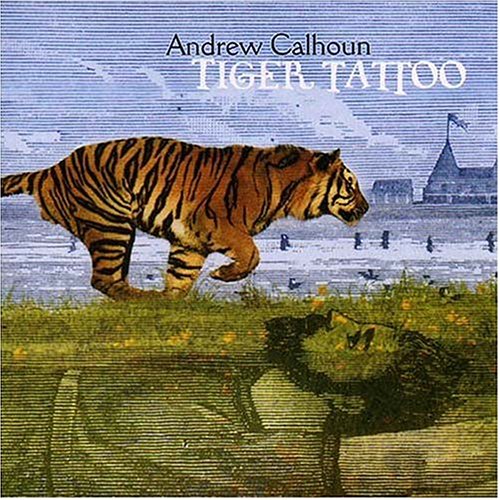 Andrew Calhoun | Tiger Tattoo | CD