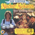 Lustige Muenchner Musikan | Beer Drinking Songs | CD