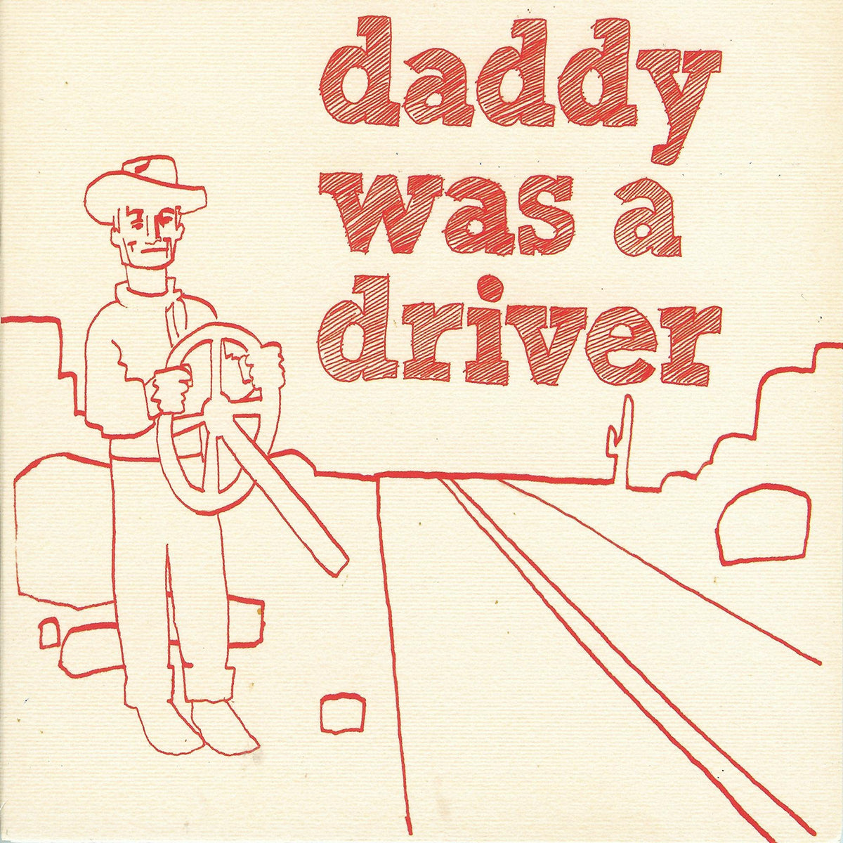 Daddy Was A Driver | Daddy Was A Driver | CD