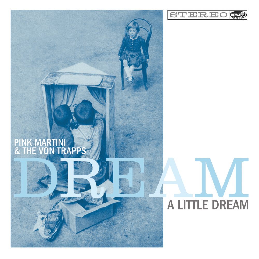 Pink Martini & Von Trapps | Dream A Little Dream | CD