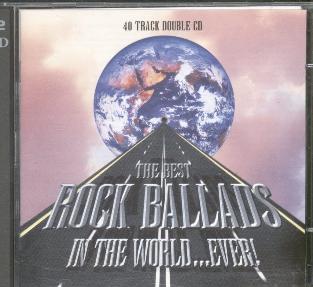 Various Artists | The Best Rock Ballads in the World... Ever! | CD