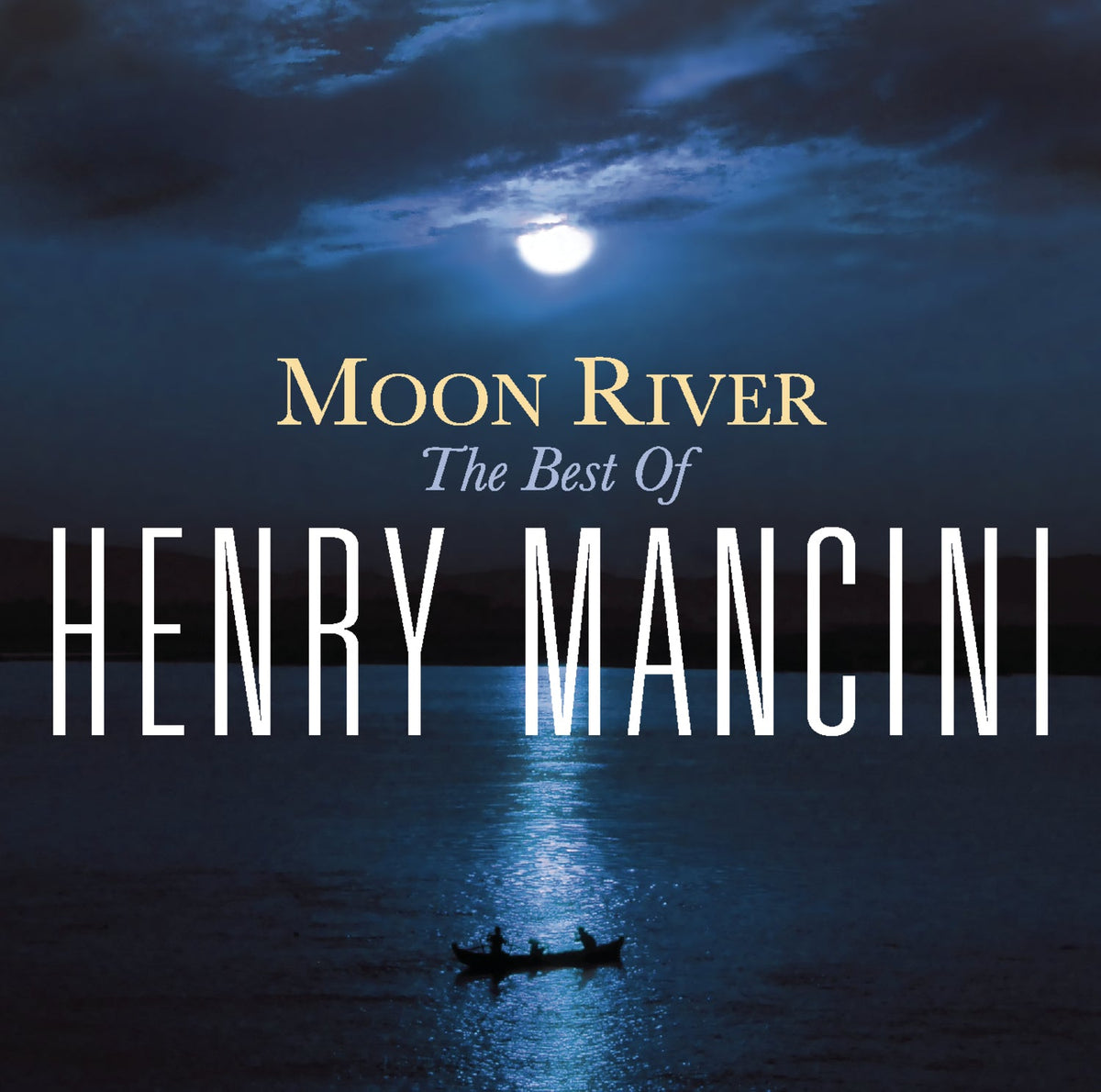 Henry Mancini | Moon River: The Best of Henry Mancini | CD