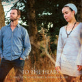 Schoening, Matthew & Nirinjan | To The Heart | CD