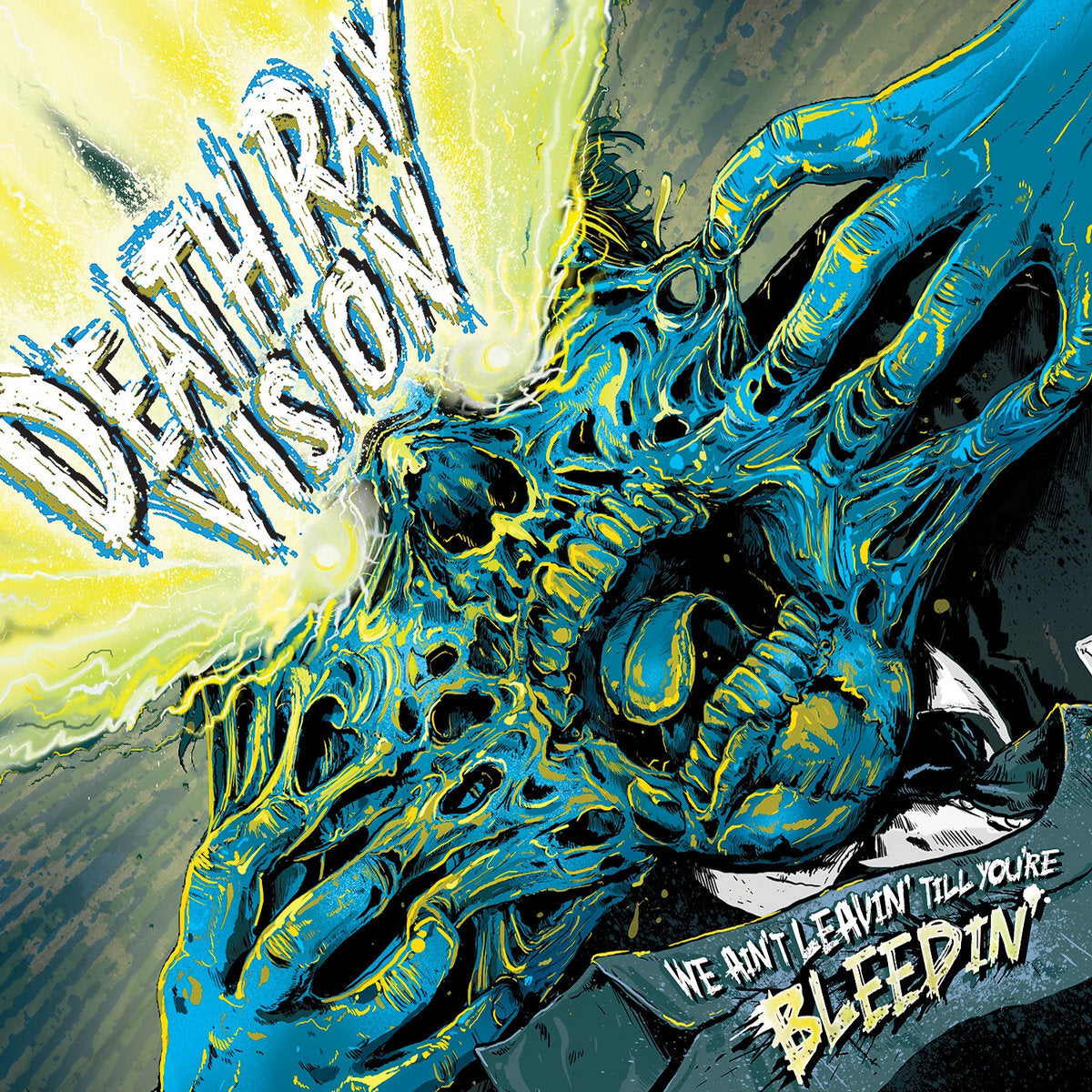 Death Ray Vision | We Aint Leavin Till Youre Bl | CD