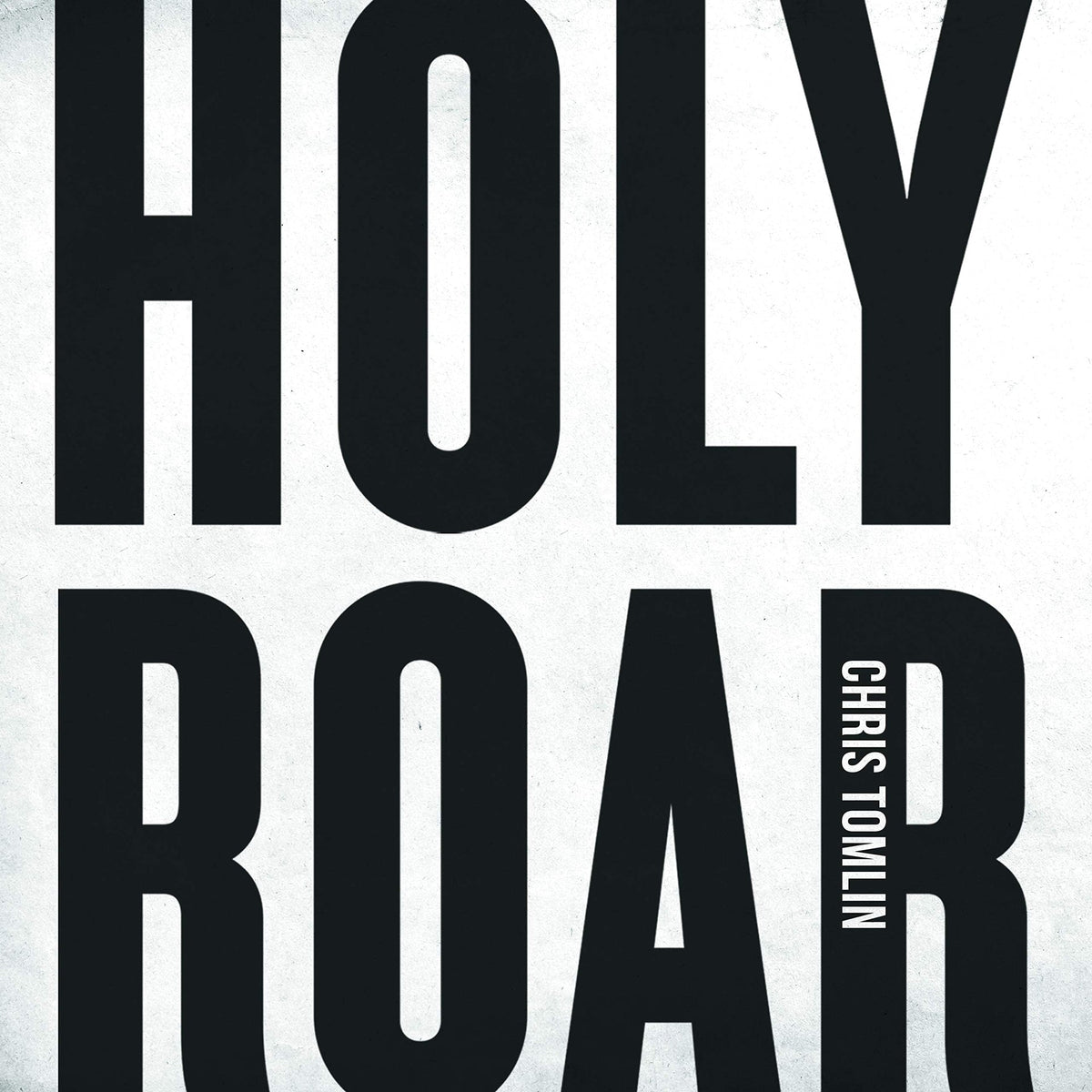 Tomlin, Chris | Holy Roar | CD