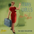 Wells, Mary | Bye Bye Baby-The Early Collect | CD