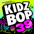 Kidz Bop Kids | Kidz Bop 39 | CD