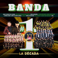 Various Artists | Banda #1’s: La Década | CD