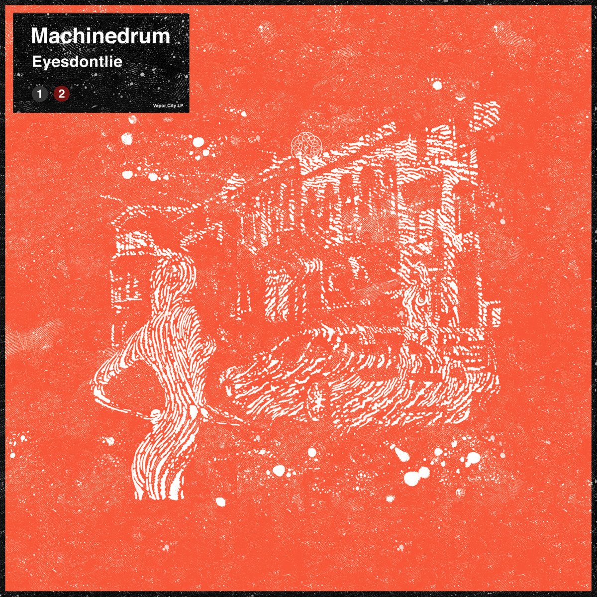 Machinedrum | Eyesdontlie | 1LP