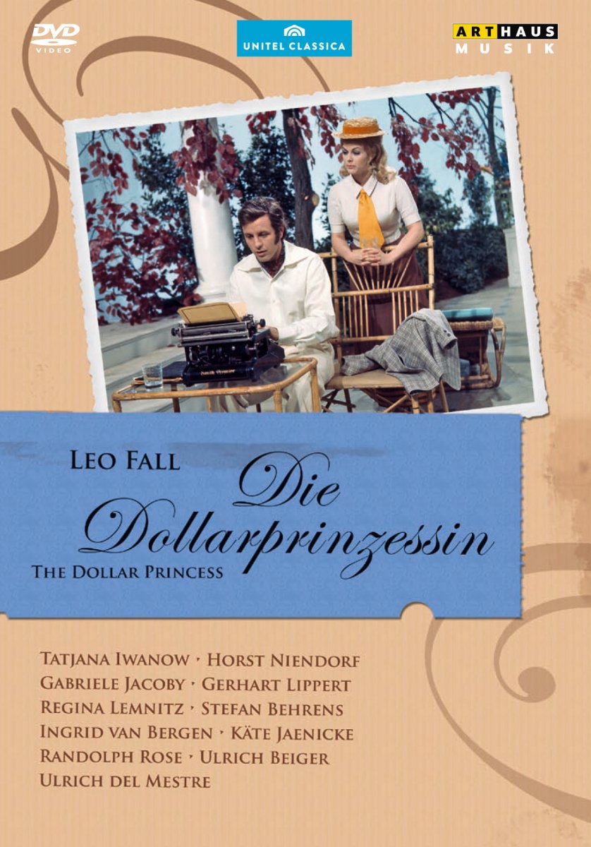 Tatjana Iwanow, Horst Niendorf & Cast | Leo Fall: Die Dollarprinzessin (The Dollar Princess) | DVD