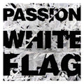 Passion | Passion White Flag | CD