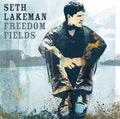Lakeman, Seth | Freedom Fields | CD
