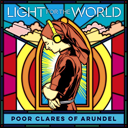 Poor Clare Sisters Arundel | Light For The World | CD