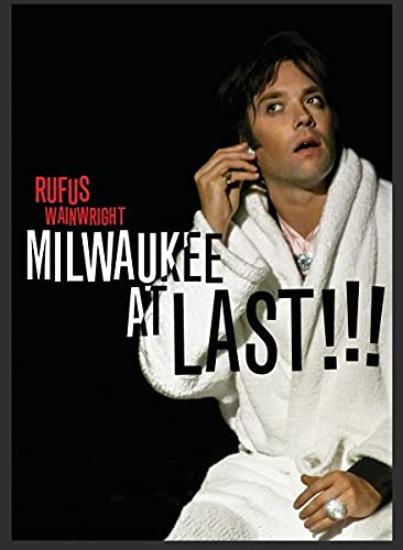 Wainwright, Rufus | Milwaukee At Last -Live | DVD