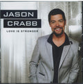 Crabb, Jason | Love Is Stronger | CD