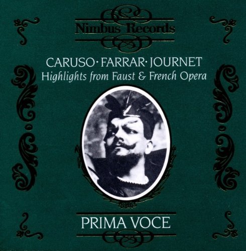 Enrico Caruso, Geraldine Farrar & Marcel Journet | Highlights from Faust & French Opera | CD