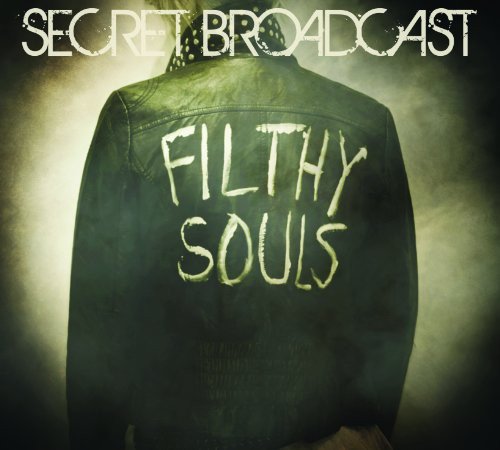 Secret Broadcast | Filthy Souls | CD